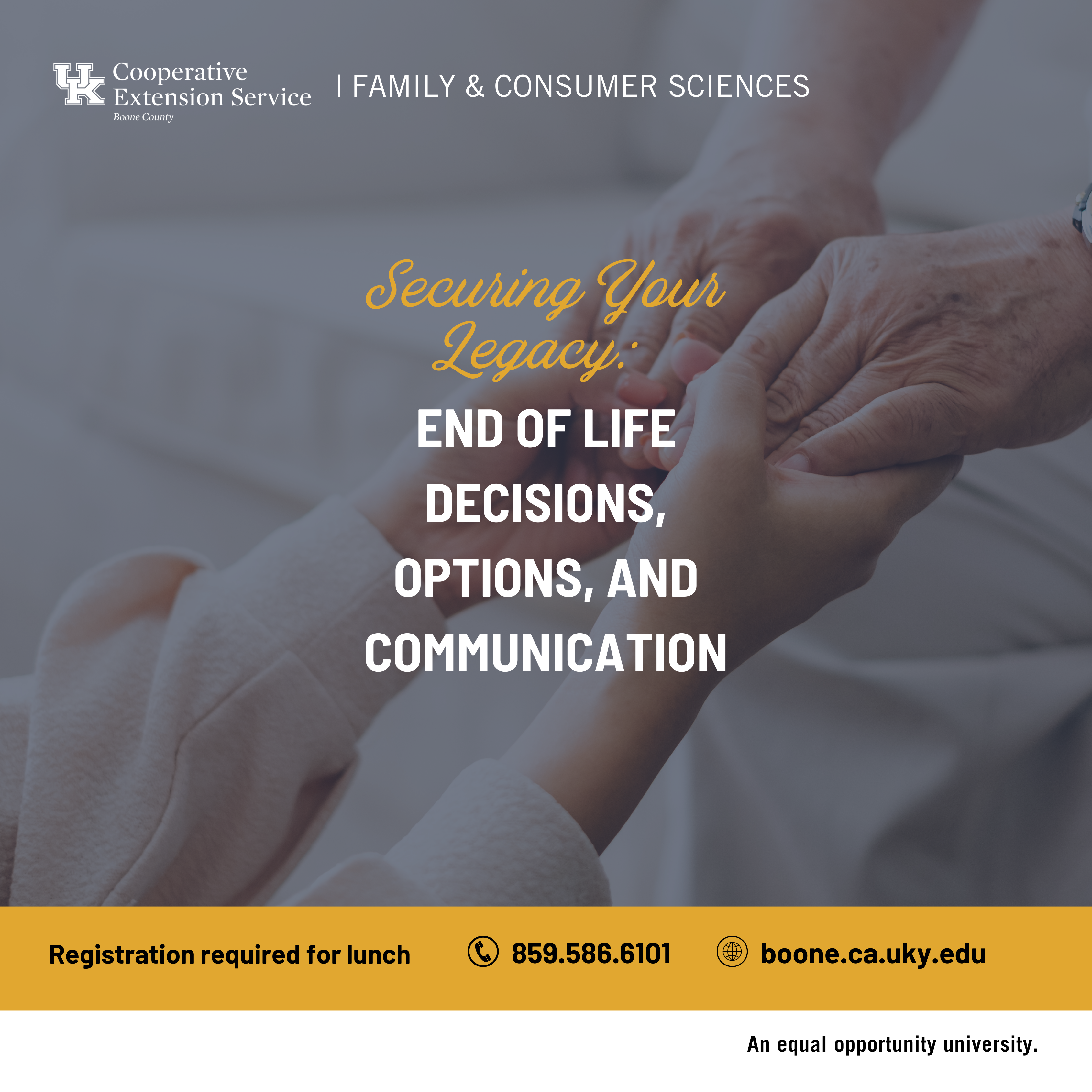 Securing your legacy: end of life decisions, options, and communication program advertisement