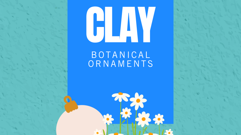 Clay Botanical Ornaments Program Ad